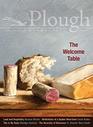 Plough Quarterly No 20  The Welcome Table