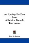 An Apology For Don Juan A Satirical Poem In Two Cantos