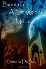 Beneath A Smuggler's Moon