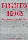 Forgotten Heroes Police Officers Killed in Dade County 18951995