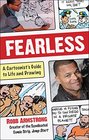 Fearless A Cartoonist's Guide to Life
