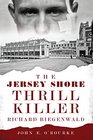 The Jersey Shore Thrill Killer Richard Biegenwald