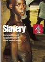 Slavery Commodities and disposable people in the modern world