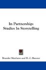 In Partnership Studies In Storytelling