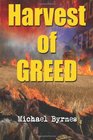 Harvest of Greed