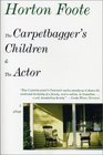 The Carpetbagger's Children  The Actor
