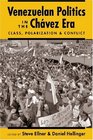 Venezuelan Politics in the Chavez Era Class Polarization and Conflict