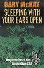 Sleeping With Your Ears Open: On Patrol With the Australian Sas