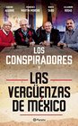 Los Conspiradores y las vergenzas de Mxico