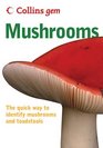 Collins Gem Mushrooms The Quick Way to Identify Mushrooms and Toadstools