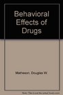 Behavioral Effects of Drugs