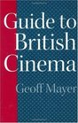 Guide to British Cinema