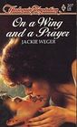 On a Wing and a Prayer (Harlequin Temptation, No 207)