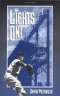 Lights On The Wild CenturyLong Saga of Night Baseball