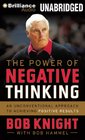 The Power of Negative Thinking An Unconventional Approach to Achieving Positive Results