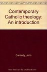 Contemporary Catholic theology An introduction