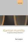 Kantian Humility Our Ignorance of Things in Themselves