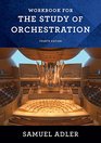 Workbook for The Study of Orchestration Fourth Edition