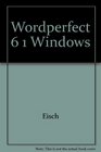 WordPerfect 61 for Windows  Tutorial and Applications