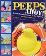 Peeps Ahoy A CandyCoated Adventure on the High Seas