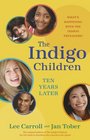 The Indigo Children Ten Years Later What's Happening with the Indigo Teenagers