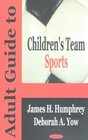 Adult Guide to Children's Team Sports