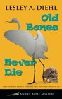 Old Bones Never Die (Eve Appel Mystery)