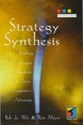 Strategy Synthesis Resolving Strategy Paradoxes to Create Competitive Advantage