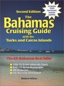 Bahamas Cruising Guide  With the Turks and Caicos Islands 2nd Edition