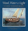 Wood Water and Light Classic Wooden Boats