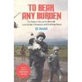 To Bear Any Burden