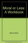 Moral or Less