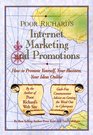 Poor Richard's Internet Marketing and Promotions How to Promote Yourself Your Business Your Ideas Online