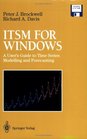 ITSM for Windows  A User's Guide to Time Series Modelling and Forecasting