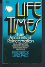 Lifetimes True Accounts of Reincarnation