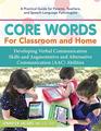Core Words for Classroom  Home Developing Verbal Communication Skills and Augmentative and Alternative Communication  Abilities