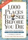 1,000 Places to See Before You Die, the second edition: Completely Revised and Updated with Over 200 New Entries