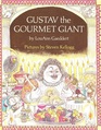 Gustav the Gourmet Giant