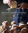 Neiman Marcus Cooks Recipes for Beloved Classics and Updated Favorites