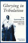 Glorying in Tribulation The Lifework of Sojourner Truth