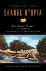 Creating an Orange Utopia Eliza Lovell Tibbetts and the Birth of California's Citrus Industry
