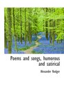 Poems and songs humorous and satirical