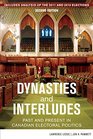 Dynasties and Interludes Past and Present in Canadian Electoral Politics