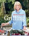 Martha Stewart's Grilling 125 Recipes for Gatherings Large and Small