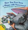 Have You Ever Seen a Hippo with Sunscreen