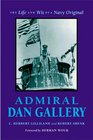 Admiral Dan Gallery The Life and Wit of a Navy Original