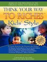 Think Your Way to Riches Kid's Style