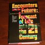 Encounters With the Future A Forecast of Life in the TwentyFirst Century