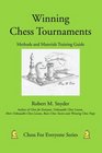 Winning Chess Tournaments Methods and Materials Training Guide