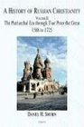 History Of Russian Christianity The Patriarchal Age Peter The Synodal System